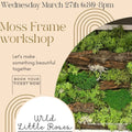 DIY Moss Wall Frame Workshop