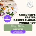 (Childrens) 🌸 Easter Floral Basket Workshop