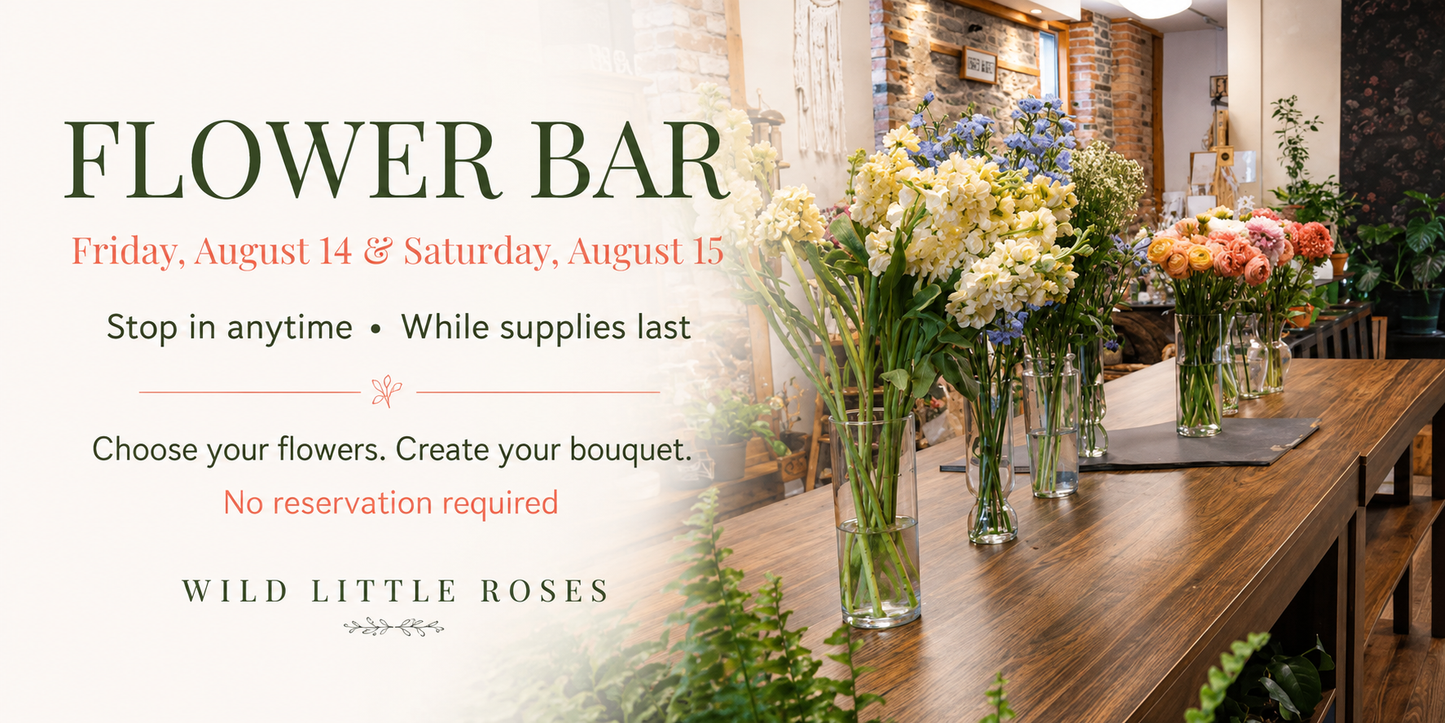 Fresh Flower Bar- This Friday & Saturday