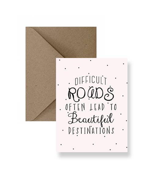 Difficult Roads Greeting Card