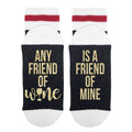 Any Friend Of Wine Is A Friend Of Mine - Sock Dirty To Me- Lumberjack Socks