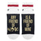 Any Friend Of Wine Is A Friend Of Mine - Sock Dirty To Me- Lumberjack Socks