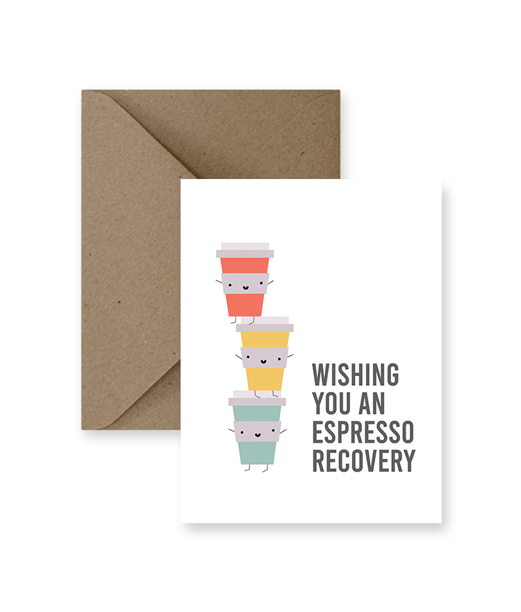 IMPAPER - Wishing You An Espresso Recovery Greeting Card