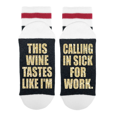 This Wine Tastes Like I'm Calling In Sick To Work - Sock Dirty To Me - Lumberjack Socks