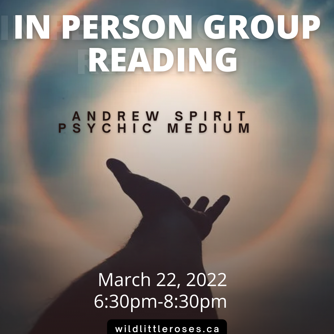 In Person Group Reading with Andrew Spirit - Psychic Medium March 22, 2022